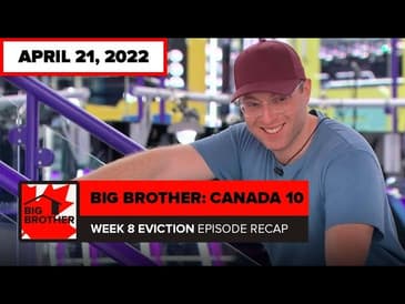 Big Brother Canada 10 | Episode 23 TRIPLE EVICTION Recap Thursday April 21