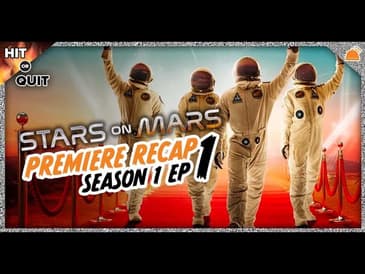 Stars on Mars Season 1 Ep 1 Recap | Hit or Quit