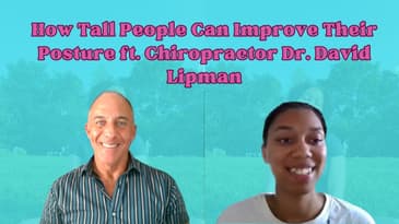 How Tall People Can Improve Their Posture ft. Chiropractor Dr. David Lipman