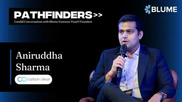 How Carbon Clean Brought In The Green Tech Revolution | Fund 1 | Aniruddha Sharma | Blume Ventures
