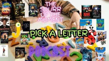 Spurr Of The Moment Podcast: Pick A Letter