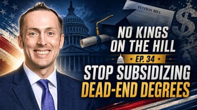 No Kings On The Hill Ep. 34 | Stop Subsidizing Dead-End Degrees