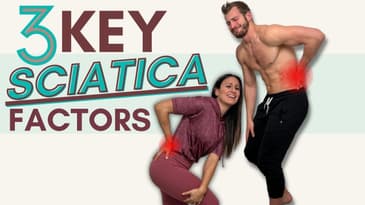 3 Key Factors When Dealing with Sciatica