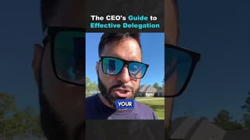 The CEO 's Guide to Effective Delegation (Part 1)