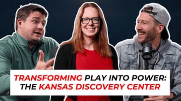 Transforming Play Into Power: Inside The Kansas Discovery Center | Laura Burton