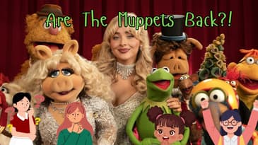 Are The Muppets Back?!