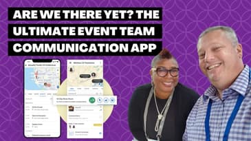 Are We There Yet? The Ultimate Event Team Communication App