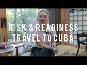 UNDERSTANDING CUBA TRAVEL NOW 2022: Risk & Readiness with Globe Aware