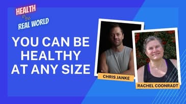 You Can Be Healthy At Any Size with Rachel Coonradt - Health in the Real World with Chris Janke