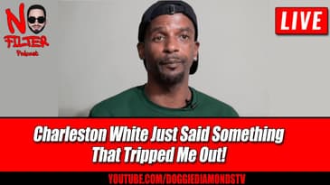 Charleston White Just Said Something That Tripped Me Out!