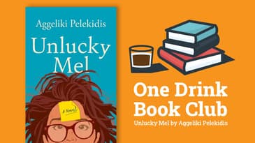 One Drink Book Club | Unlucky Mel by Aggeliki Pelekidis