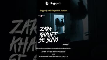 Ragging - Ek Bhayaanak Mazaak | Zara Khauff Se Suno | Horror Story | Horror Podcast In Hindi