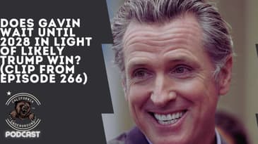 Does Newsom Wait Until 2028 With Likely Trump Win?