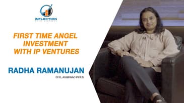 First Time Angel Investment with IP Ventures  | Radha Ramanujan | CFO - Ashirvad Pipes