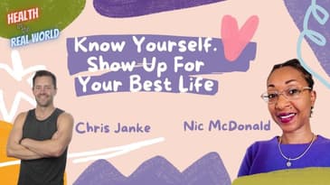 Show Up For Your Best Life with Nic McDonald - Health in the Real World with Chris Janke