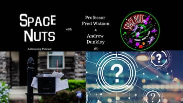 From The Mailbox - Space Nuts with Professor Fred Watson & Andrew Dunkley | Astronomy Science