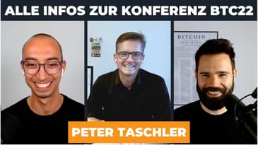 Die größte deutschsprachige Bitcoin-Konferenz BTC22 mit Peter Taschler