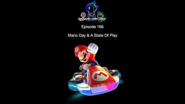 Episode 166 - Mario Day & A State of Play