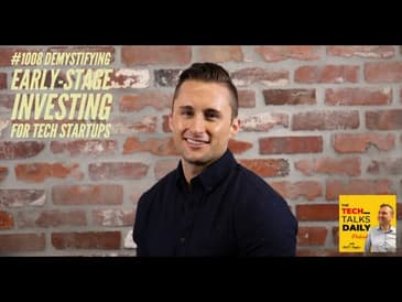 1008: Demystifying Early-Stage Investing For Tech Startups