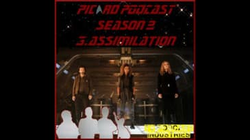 Star Trek Picard Season 2 Episode 3 Podcast "Assimilation" from TV Podcast Industries