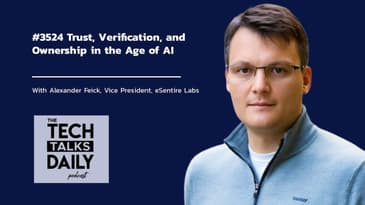 3524: Trust, Verification, and Ownership in the Age of AI, with eSentire’s Alexander Feick