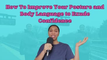 Stand Tall and Proud | How To Improve Your Posture and Body Language to Exude Confidence