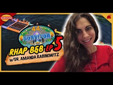 Survivor 44 | RHAP B&B Ep 5