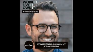 (Preview) Setting Boundaries: In Business & Life with Chase Friedman