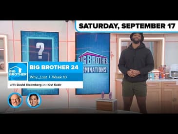 BB24 Why ___ Lost Week 10 | Big Brother 24
