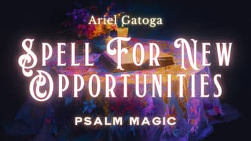 Psalm 42 A Spell For New Opportunities