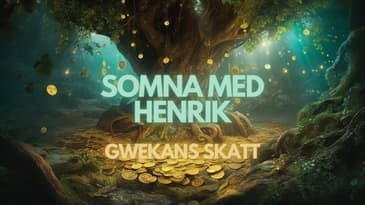 SOMNA MED HENRIK: Gwekans Skatt 💤💤💤