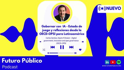 Gobernar con IA: Estado de juego y reflexiones desde la OECD-OPSI para Latinoamérica