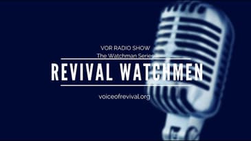 Revival Watchmen - VOR Watchman Series