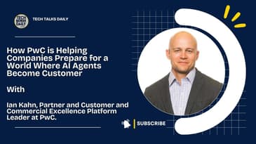 How PwC is Helping Companies Prepare for a World Where AI Agents Become Customer