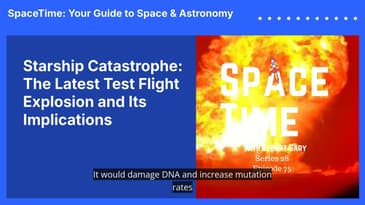 Starship Catastrophe: The Latest Test Flight Explosion and Its Implications