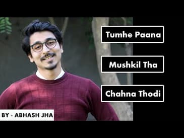 Tumhe Paana Mushkil Tha , Chahna Thodi Na | One Sided Love Poetry by Abhash Jha | Rhyme Attacks