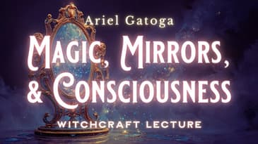 The Power of Thought Forms&nbsp;- Magic, Mirrors, And Consciousness