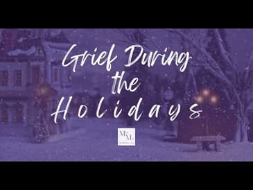 Grief During Holidays [2025 Repost]