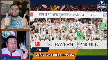 What to expect from the 2025/26 Bundesliga Season? Breaking down every team | EP81 August 18th, 2025