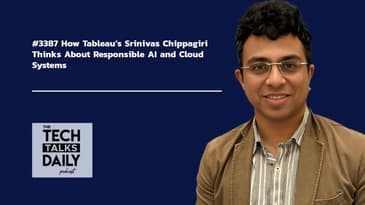 3387: How Tableau’s Srinivas Chippagiri Thinks About Responsible AI and Cloud Systems