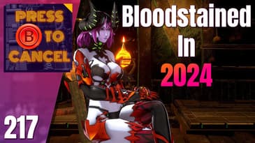Back to Bloodstained in 2024 - Press B Podcast Ep: 217
