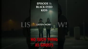 Black Eyed Kids Episode 1 Listen Now! #podcast #paranormal