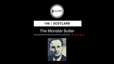 146. The Monster Butler | Scotland PODCAST PROMO