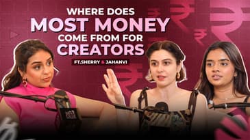 Where Does Most Money Get Made for Creators? ft Sherry Shroff & Jahanvi Tiwari | The Reel Deal