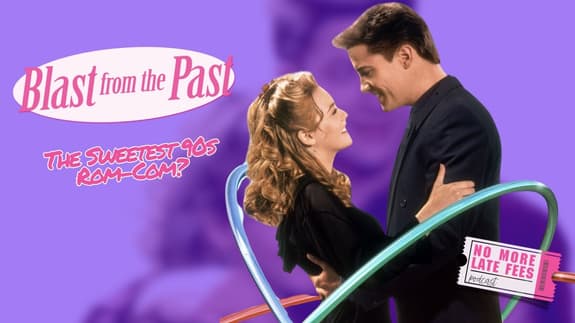 Blast From the Past (1999) Rewatch | Brendan Fraser’s Sweetest Rom-Com