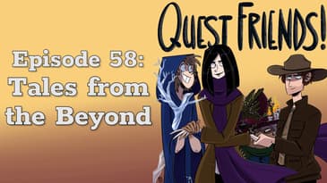 Ep. 58: Tales from the Beyond