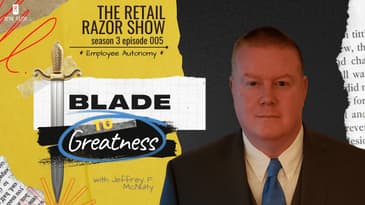 🔥The Paramount Importance of Providing Employee Autonomy in #Retail! | Blade to Greatness Episode 2