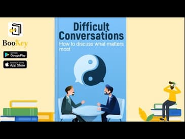 🔥🔥Difficult Conversations (Book Summary) -- How to Discuss What Matters Most