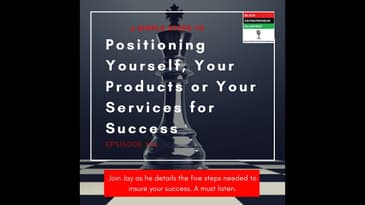 Black Entrepreneur Blueprint: 164 Jay Jones - 5 Simple Steps To Positioning Yourself, Your...
