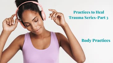 Episode 23: Practices to Heal Trauma Series-Part 3: Body Practices  Christian Em. Recovery Podcast
